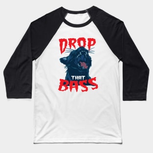 Basshead say Drop That Bass ( DnB Massive ) Baseball T-Shirt